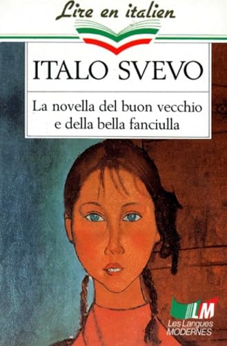LA NOVELLA DEL BUON VECCHIO E DELLA BELLA FANCIUL. Svevo, Italo