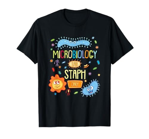 BIOLOGIA MICROBIOLOGISTA : Solo Staph da laboratorio di microbiologia Maglietta
