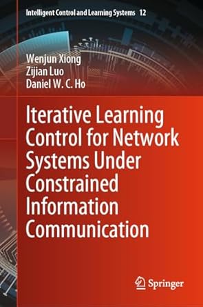 Buy Iterative Learning Control for Network Systems Under Constrained ...