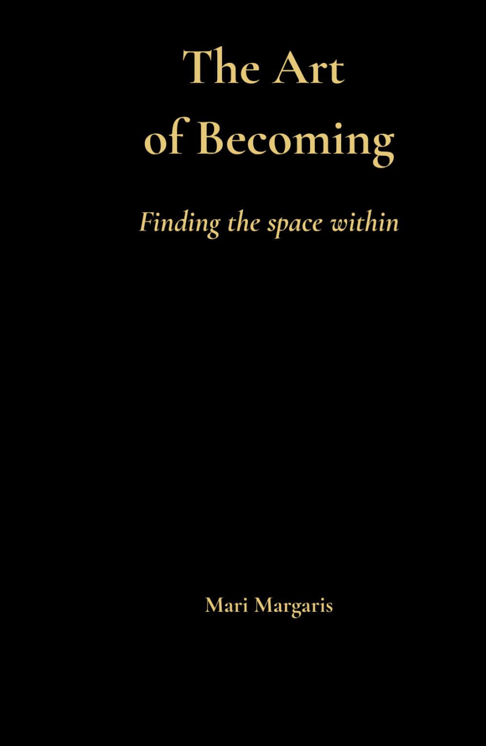 The Art of Becoming: Finding the space within