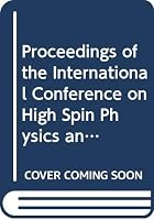 High Spin Physics and Gamma-Soft Nuclei - Proceedings of the International Conference 9810204280 Book Cover