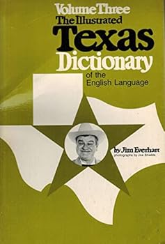 Paperback VOLUME THREE, THE ILLUSTRATED TEXAS DICTIONARY OF THE ENGLISH LANGUAGE Book