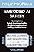Embodied AI Safety: Reimagining safety engineering for artificial intelligence in physical systems