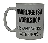 Best Funny Coffee Mug Marriage is a Workshop Husband Works Wife Shops Novelty Cup Wife Great Gift...