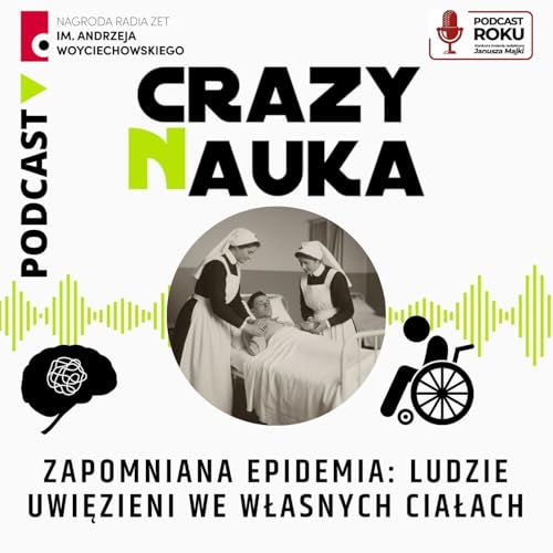 137. Zapomniana epidemia: ludzie uwięzieni we własnych ciałach