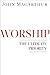 Worship: The Ultimate Priority