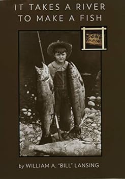Perfect Paperback Gone Fishin' Volume 1: It Takes a River to Make a Fish; Volume 2: It Takes a Watershed to Make a River Book