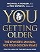 YOU: Getting Older: The Owner's Manual for Your Golden Years