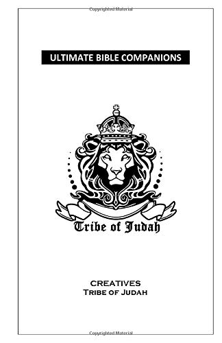Ultimate Bible Companions: CREATIVES - Tribe of Judah: Notebook Paper | Lined Notebook | Prayer Journal | 1 Subject Notebook | Bible Study Notebook | Weights | Measures | Maps | Charts