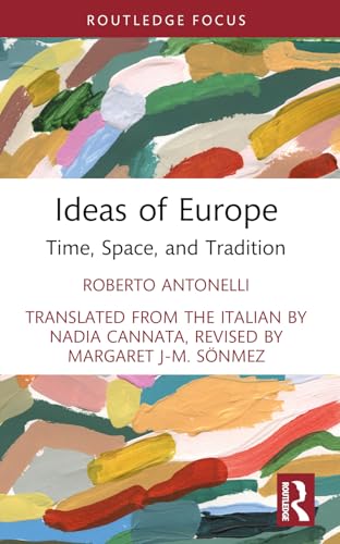 Ideas of Europe: Time, Space, and Tradition