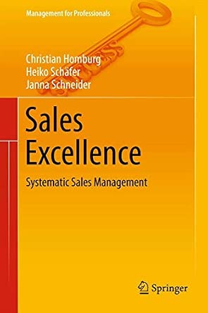 Sales Excellence: Systematic Sales Management: 18 2012th Edition-Wow! eBook