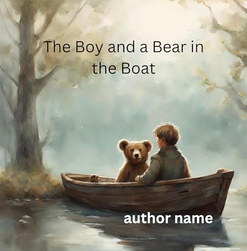 The Boy and The Bear in the Boat (English Edition) - Michele, Tanya