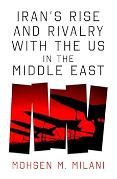 Paperback Iran's Rise and Rivalry with the Us in the Middle East Book