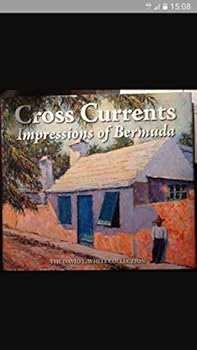 Hardcover Cross Currents Impressions of Bermuda (The David L. White Collection) Book