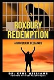 Roxbury Redemption: A Broken Life Reclaimed