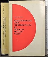 Electrogenesis and contractility in skeletal muscle cells 0839105878 Book Cover