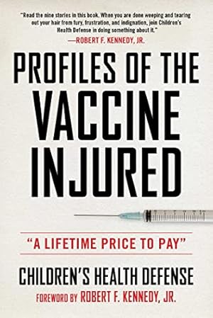 Book cover Profiles of the Vaccine-Injured: "A Lifetime Price to Pay" (Children’s Health Defense)