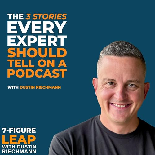 The 3 Stories Every Expert Should Tell on a Podcast Podcast Por arte de portada