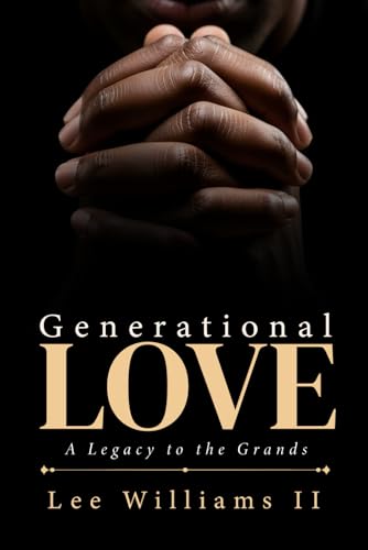 Generational Love: A Legacy to the Grands