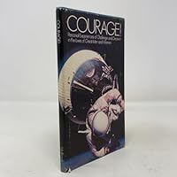 Courage!: Personal experiences of challenge and decision in the lives of great men and women 0875290175 Book Cover