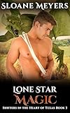 Lone Star Magic (Shifters in the Heart of Texas Book 3)