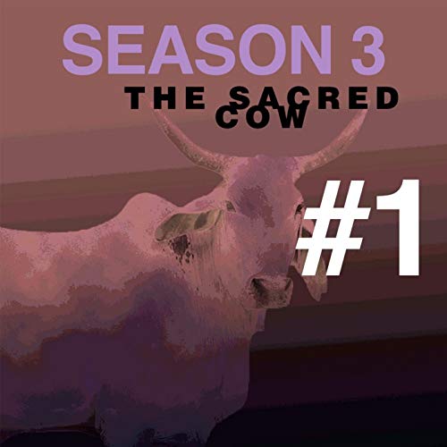THE SACRED COW: Season 3 - Ep.1