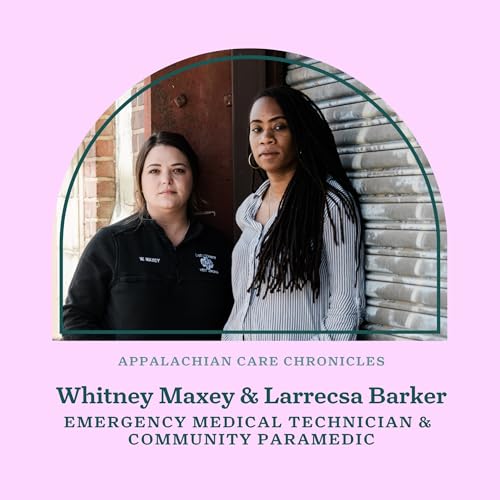 Whitney Maxi & Larrecsa Barker, Emergency Medical Technician & Community Paramedic