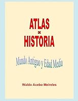 ATLAS DE HISTORIA: Mundo Antiguo y Edad Media 1521286639 Book Cover