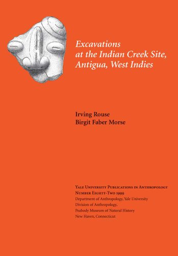 Excavations At The Indian Creek Site, Antigua, West Indies (Volume 82) (Yale University Publications In Anthropology) #TOP1