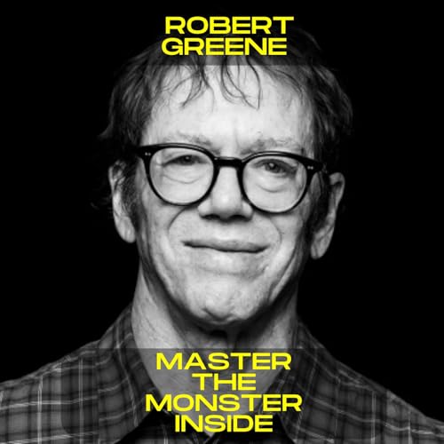 Robert Greene - Master the monster inside motivational speech