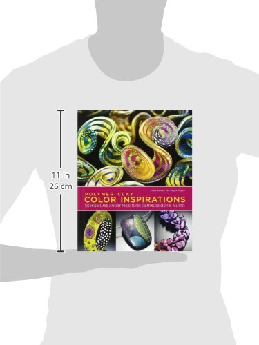 Polymer Clay Color Inspirations: Techniques and Jewelry Projects for Creating Successful Palettes - Image 3