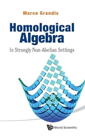 Homological Algebra: In Strongly Non-Abelian Settings book cover