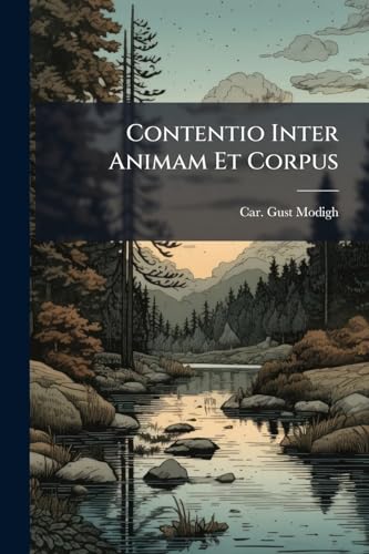 Contentio Inter Animam Et Corpus: Rhythmi Suethici E Codice Manuscripto Bibliothecae Regiae Holm