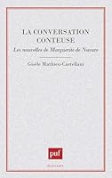 La Conversation Conteuse: Les Nouvelles de Marguerite de Navarre 2130444563 Book Cover