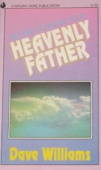 Mass Market Paperback Getting to Know Your Heavenly Father Book
