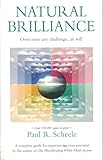 Natural Brilliance: Overcome Any Challenge...at Will