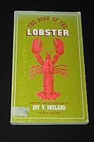 The book of the lobster;: An informal account of what he is and what he is not, how he is caught, and how he is cooked and eaten, with 43 recipes 0912274301 Book Cover