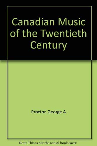 Canadian Music of the Twentieth Century livre histoire musique contemporaine du Canada guide