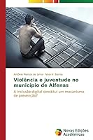 Violência e juventude no município de Alfenas 3639898486 Book Cover