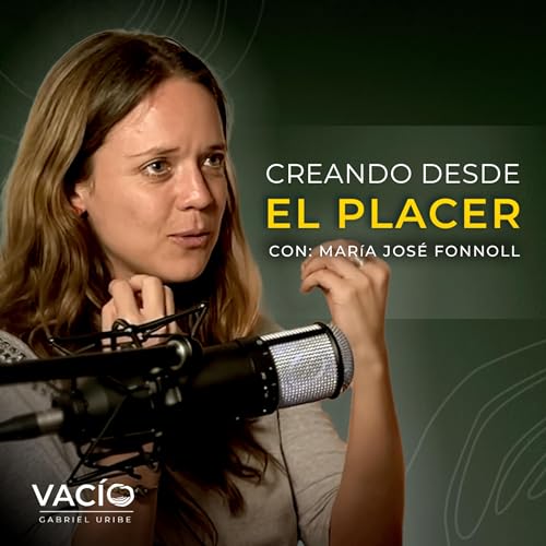 Episodio 8 - Creando desde el placer con Mar&iacute;a Jos&eacute; Fonnoll