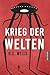 Produktbild Krieg der Welten: Der Science Fiction Klassiker von H.G. Wells als illustrierte Sammlerausgabe in neuer Übersetzung