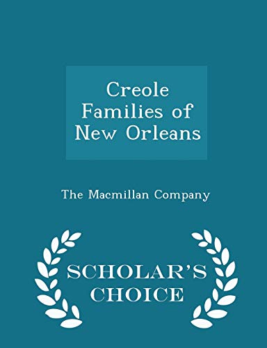 Creole Families of New Orleans - Scholar's Choi... 1297460847 Book Cover