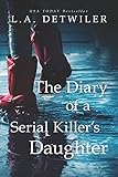 The Diary of a Serial Killer's Daughter: A chilling new page-turner for fans of dark thrillers