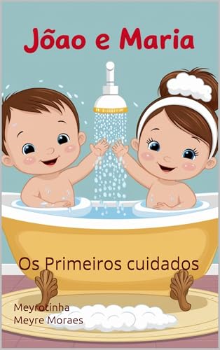 João e Maria : Os Primeiros Cuidados