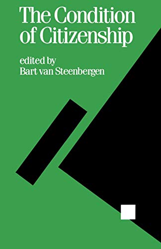 The Condition of Citizenship (Politics and Culture series)