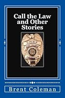 Call the Law and Other Stories 1975649931 Book Cover