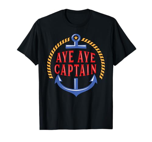 Aye Aye Captain Loyal First Mate T-Shirt