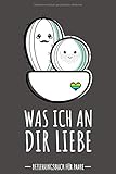  Was ich an Dir liebe Beziehungsbuch: Erinnerungsbuch für schwule Paare / LGBTQ. Kreative Liebeserklärung zum Verschenken und Ausfüllen. Besondere, ... Buch für Verliebte. 110 Seiten / 9x6\
