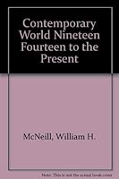 Contemporary World Nineteen Fourteen to the Present (Scott, Foresman world civilization series) 0673079082 Book Cover