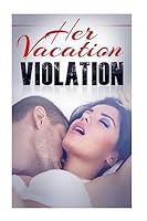Her Vacation Violation 1507885741 Book Cover
